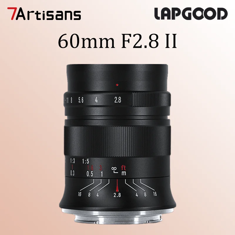

7artisans 60mm F2.8 II Макрообъектив для APS-C камер, для портретной съемки, для Sony E A7RII, Nikon Z5, Z6 II, RF, M, M43, L Mount