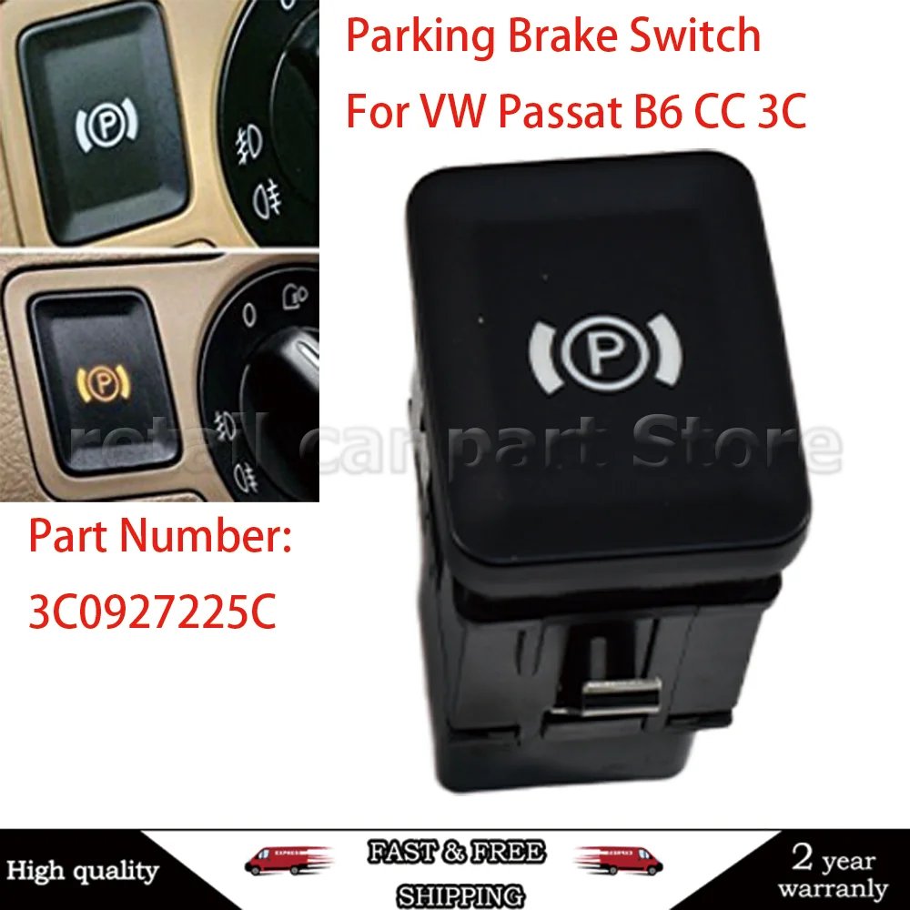 

Electric Handbrake Switch For VW Passat B6 R36 C6 Cc 3C 3C0927225B 3C0927225C Car Parking Brake Switch For VW Replacement Button