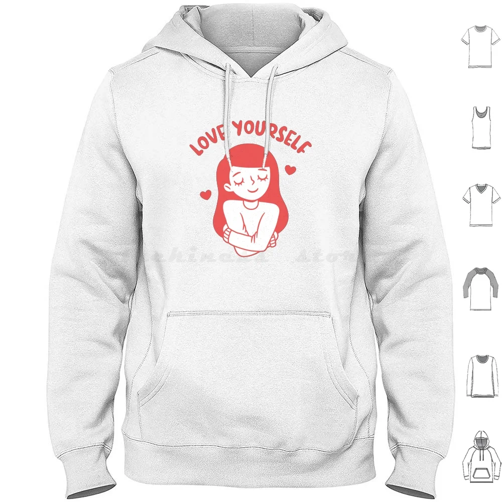 Girl Self Hug Love Yourself Hoodie Cotton Long Sleeve Love Yourself Positivity Self Love Mental Health Self Care Be Happy Be