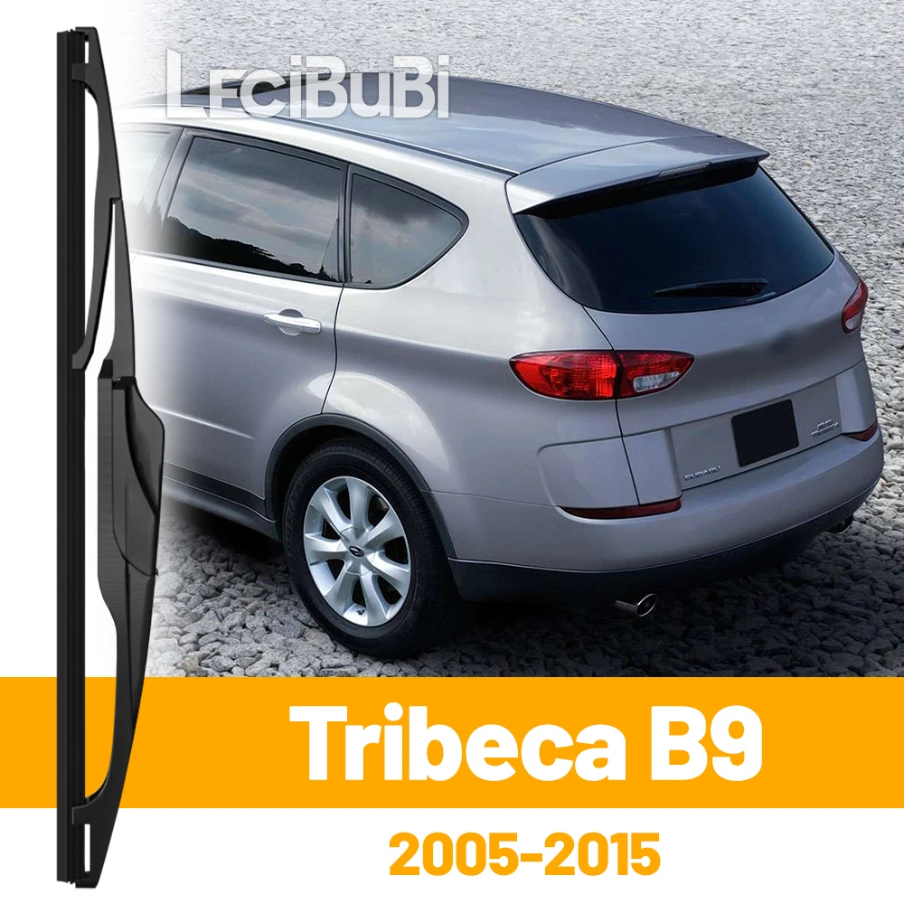 

Для Subaru Tribeca B9 2005-2015 2006 2007 2014, заднее лобовое стекло, щетка стеклоочистителя, двери багажника, аксессуары для дворников