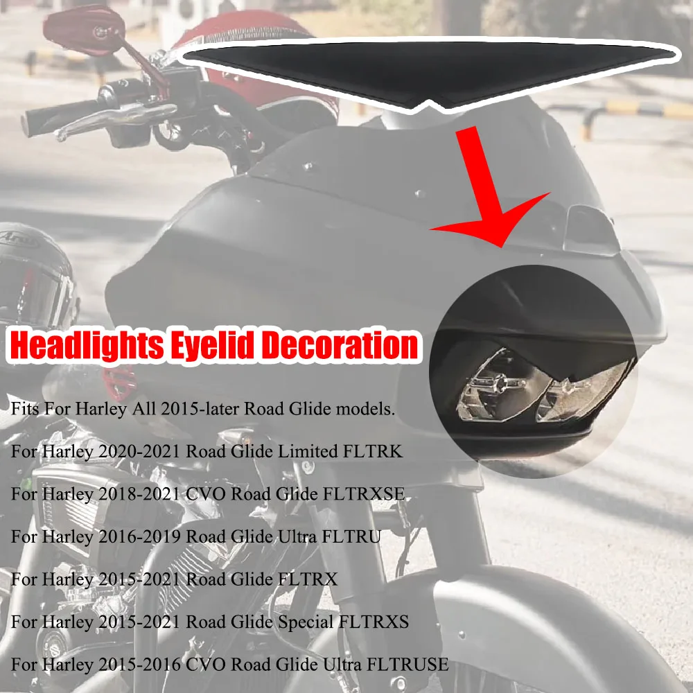 

NEW Motorcycle Headlights Eyelid Decoration Average Decoration Pointed Rubber 2015-2020 For Harley Touring Road Glide Ultra CVO