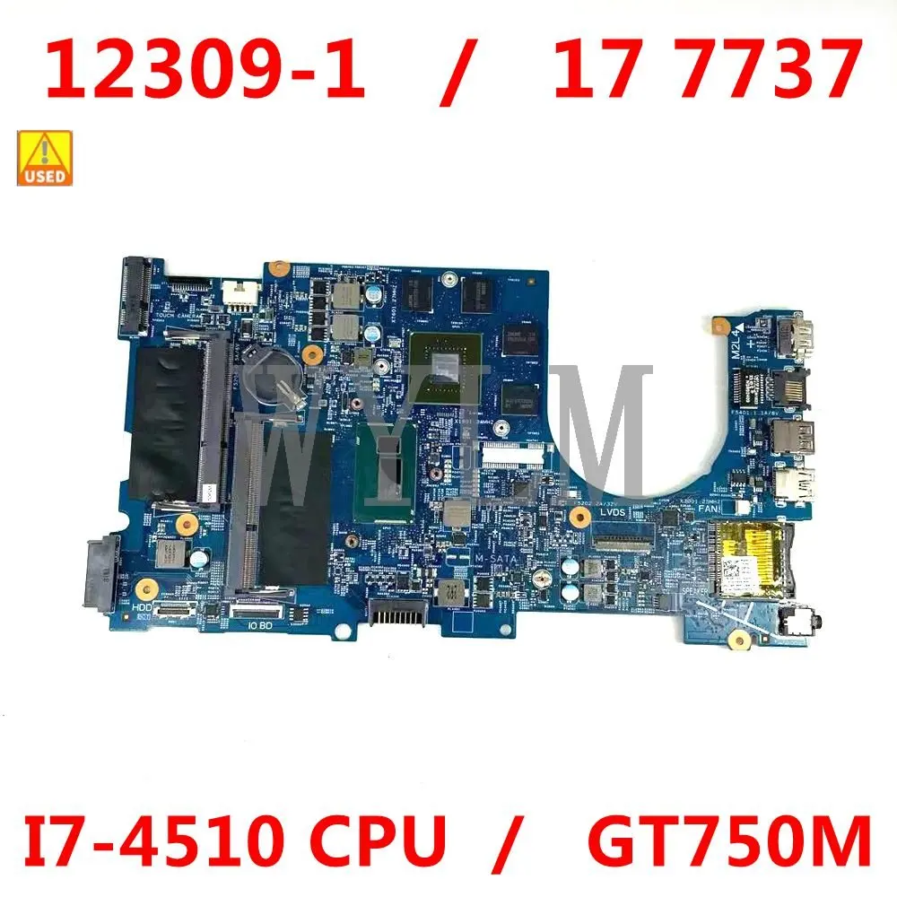 For Inspiron 17 7737 Laptop motherboard CN-0N3JV3 N3JV3 I7-4510U GT750M GPU 2GB F53D4 12309-1 100% well working Used