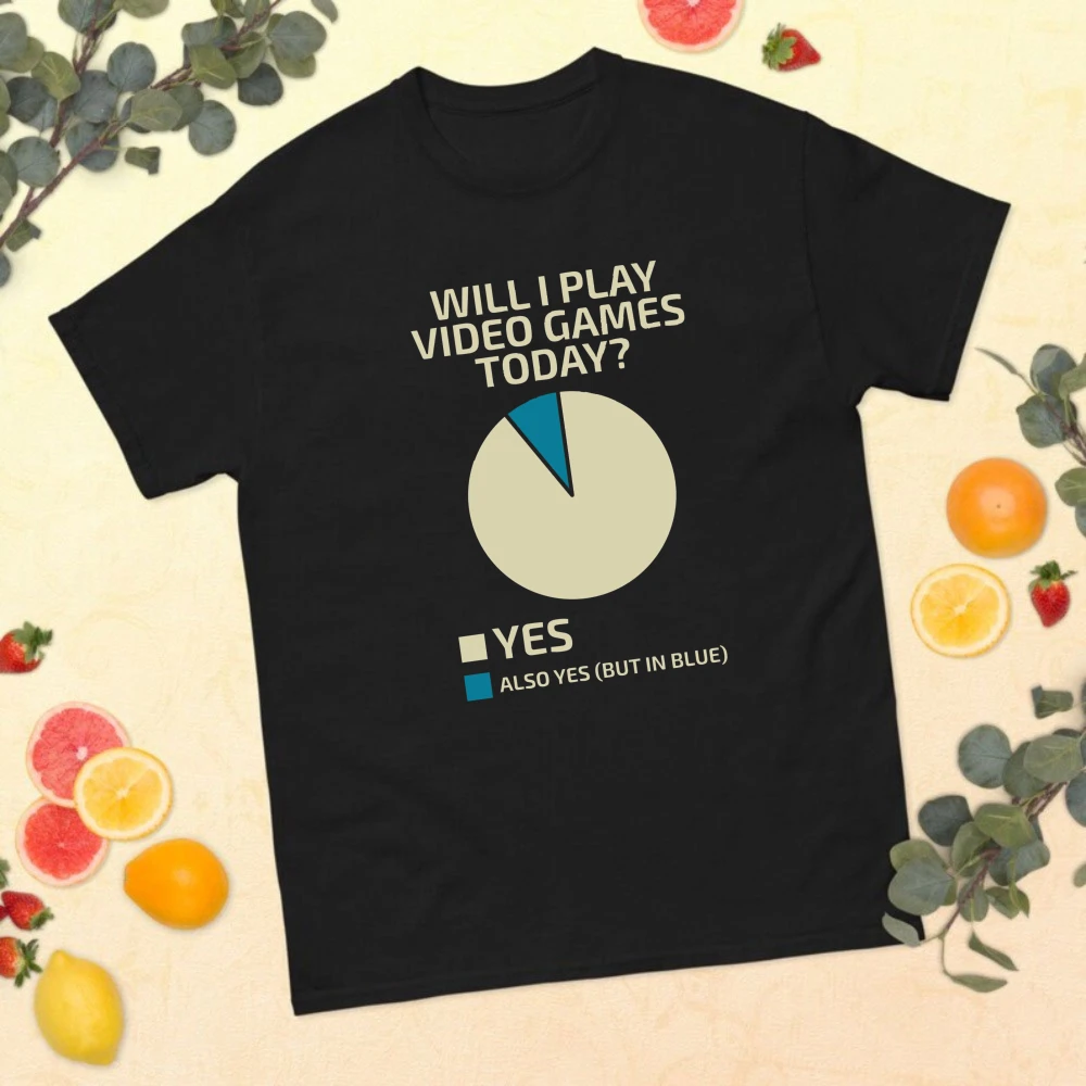 Will I Play Video Games Today Funny T-Shirt Gamer Gift Shirts Game Lover Casual Tshirt Men Women Fashion Crewneck Cotton Tee Top