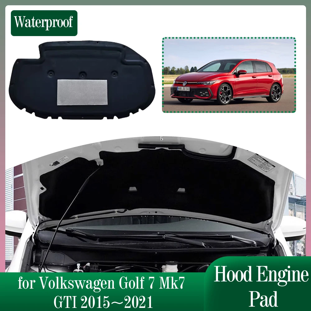 Car Hood Engine Insulation for Volkswagen VW Golf 7 Mk7 GTI 2015~2021 Soundproof Heat Cotton Liner Under the Cover Accessories