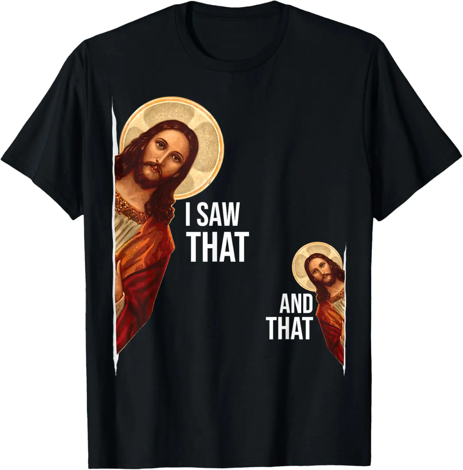 

Funny Saying Jesus Bible Best Joke Quote I Saw That And That T-Shirt