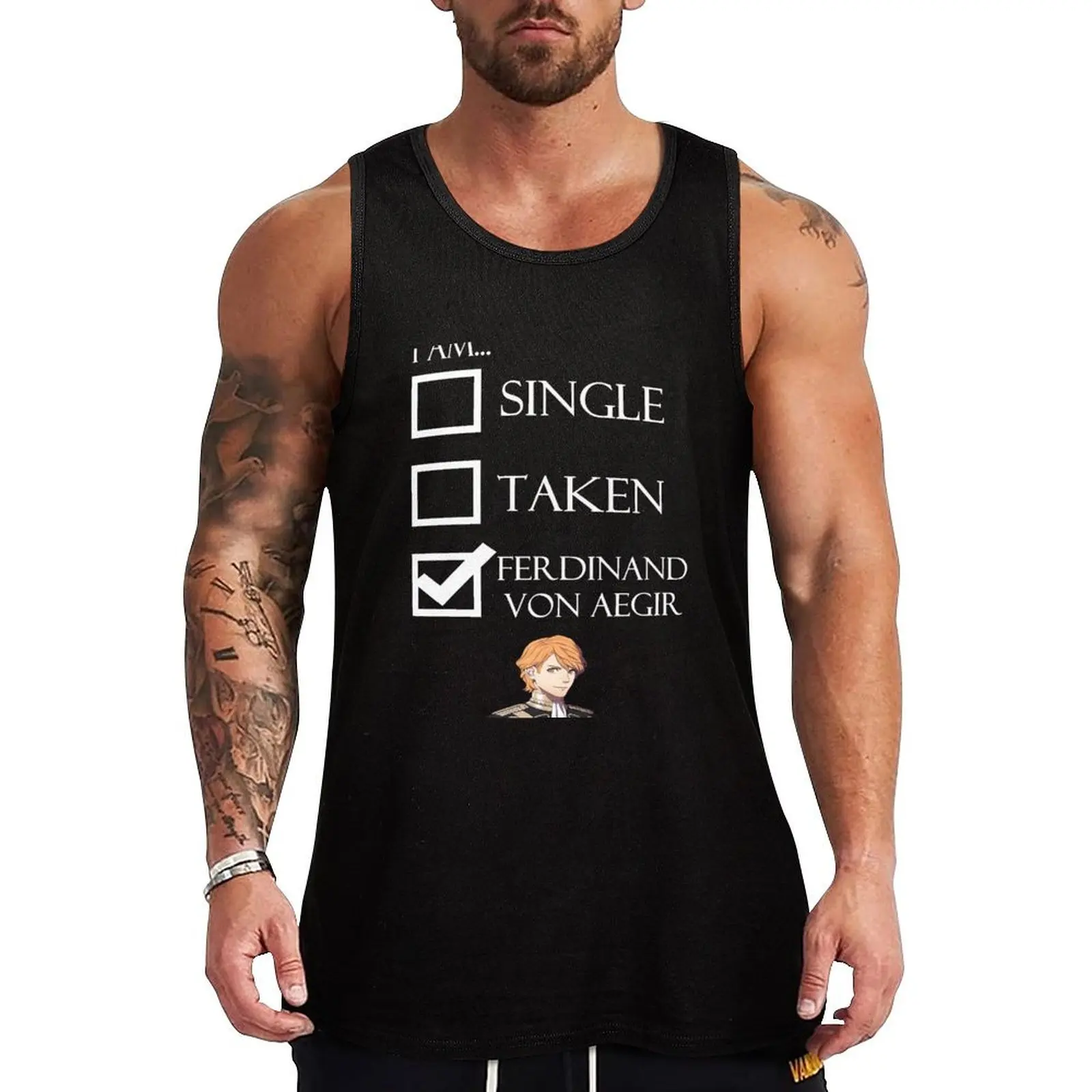 I Am Ferdinand Von Aegir Single Taken Fire Emblem Three Houses Tank Top men clothes Man clothes for gym gym top Male clothes