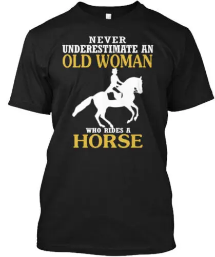 Old Woman Rides Horse T-Shirt Made in the USA Size S to 5XL