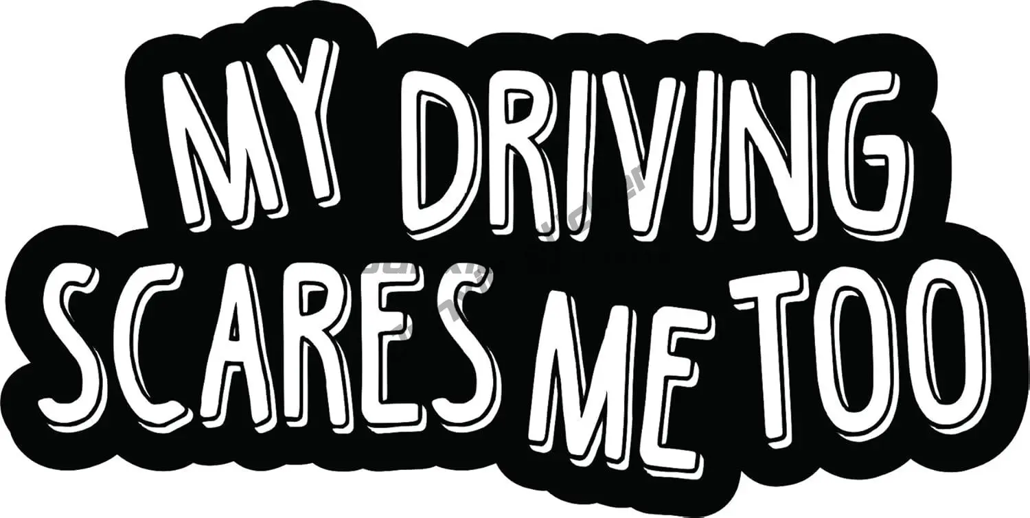 

Creative and Funny Text StickerTalk. My Driving Makes Me Too Scared of Vinyl Stickers