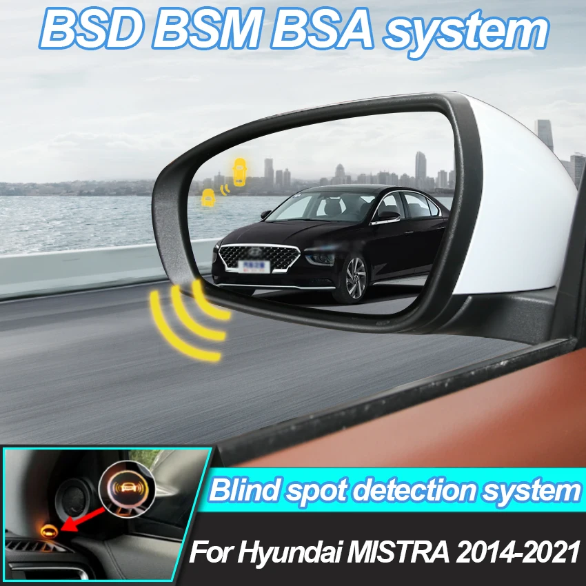 Car BSD BSM BSA Blind Area Spot Warning Drive Mirror Rear Radar Microwave Detection System For Hyundai MISTRA 2014-2020 2021