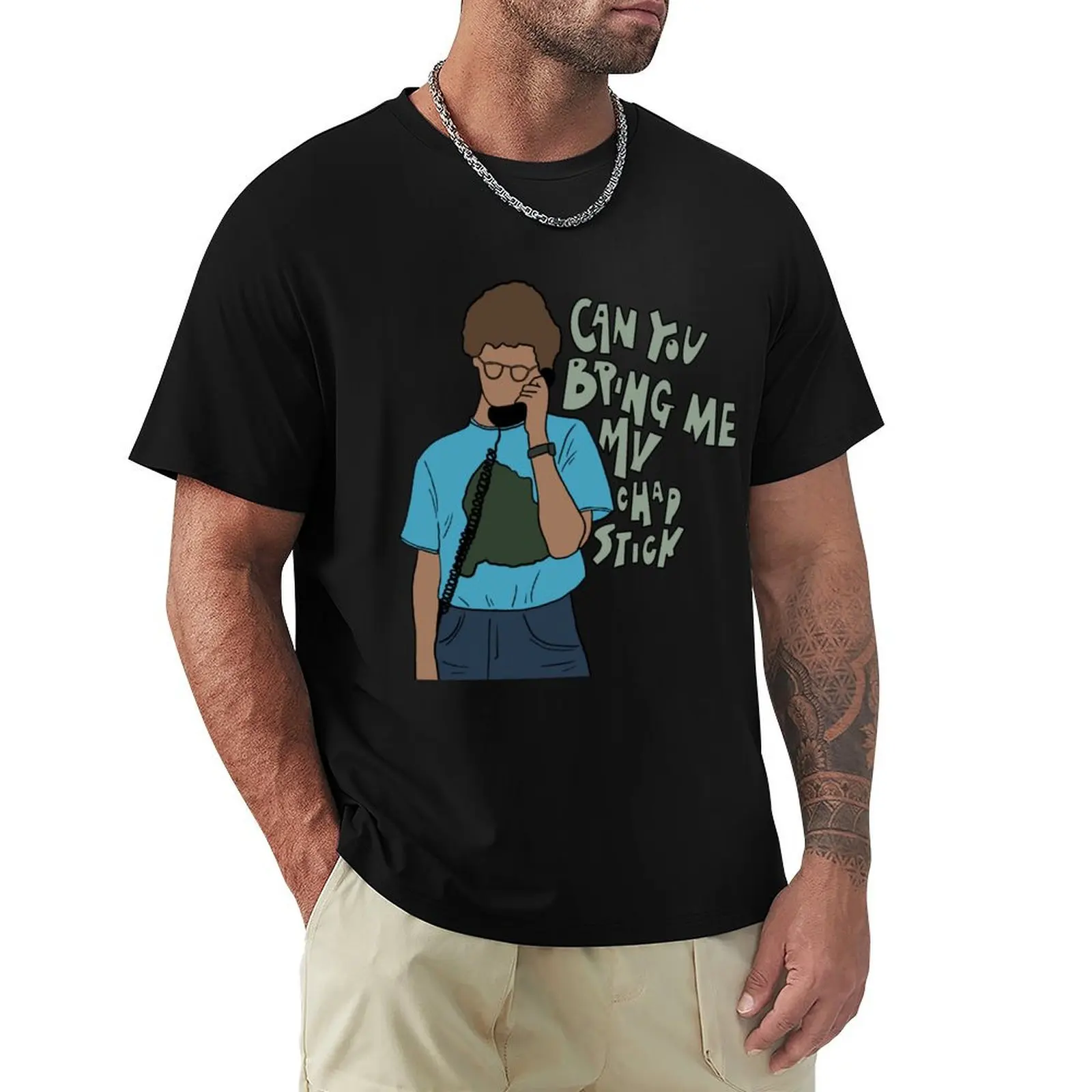 

Napoleon Dynamite Can You Bring Me My Chapstick Sticker T-Shirt boys whites Blouse men t shirts
