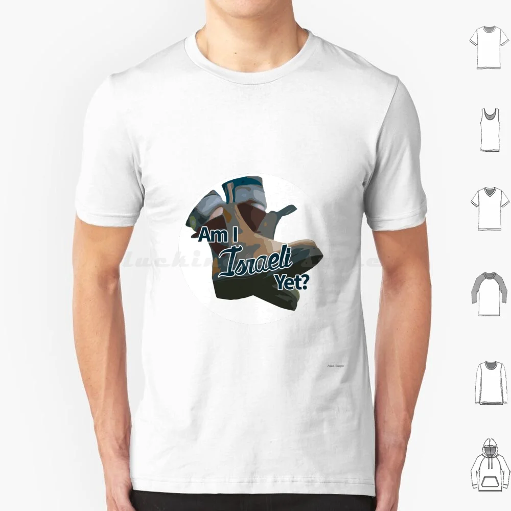 Am I Israeli Yet? T-Shirt in Big Size