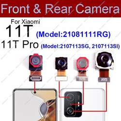 Front Back Camera For Xiaomi Mi 11T/Mi 11T Pro Frontal Selfie Facing Front Main Rear Big Camera Flex Cable Replacement Parts 11T