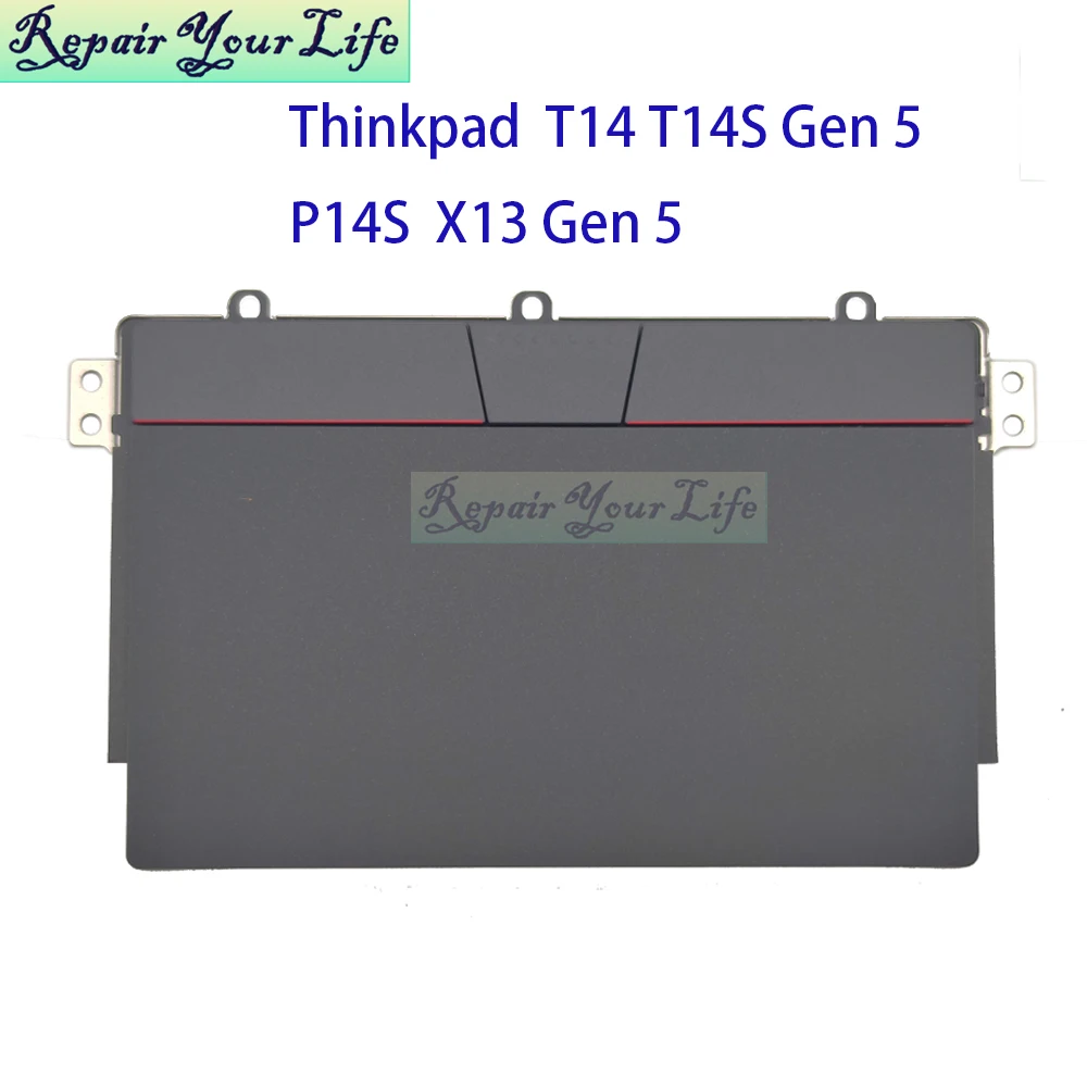 TouchPad Clickpad TrackPad For Lenovo ThinkPad T14 P14s X13 Gen 5 T14s Gen 6 Notebook Mouse Button Board 5T61P67200 5T61P67201