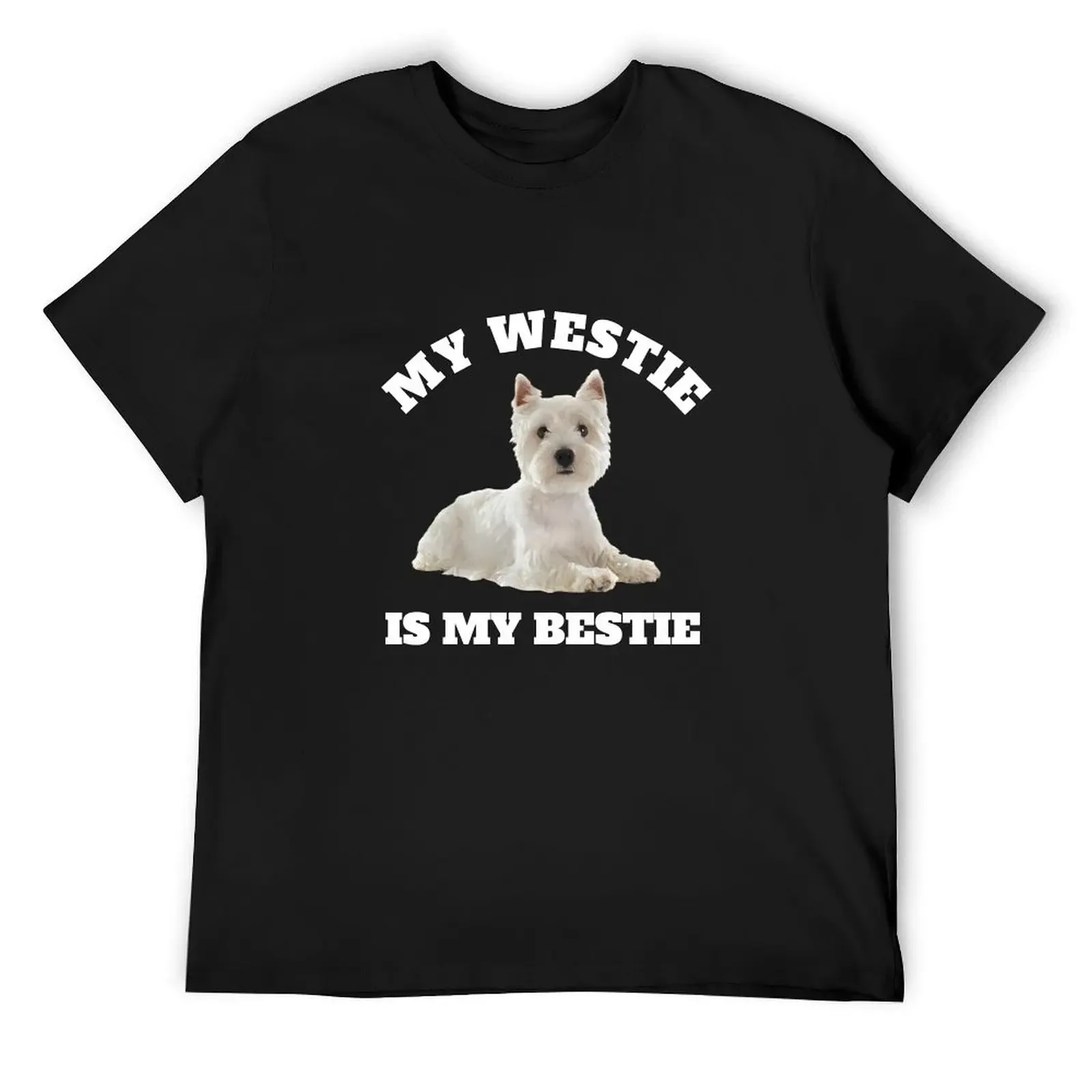 

My Westie is My Bestie - A cute West Highland Terrier Design T-Shirt custom t shirt hippie clothes big and tall t shirts for men