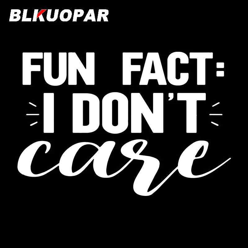 BLKUOPAR Fun Fact I Do Not Care Vector Car Stickers Creative Waterproof Die Cut Decal Anime Personality Trunk JDM Car Lable