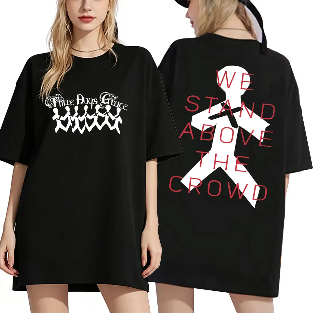 Rock Band Heavy Mental Three Days Grace We Stand Above The Crowd T-shirt Men Women Vintage Oversized T Shirts Gothic Streetwear