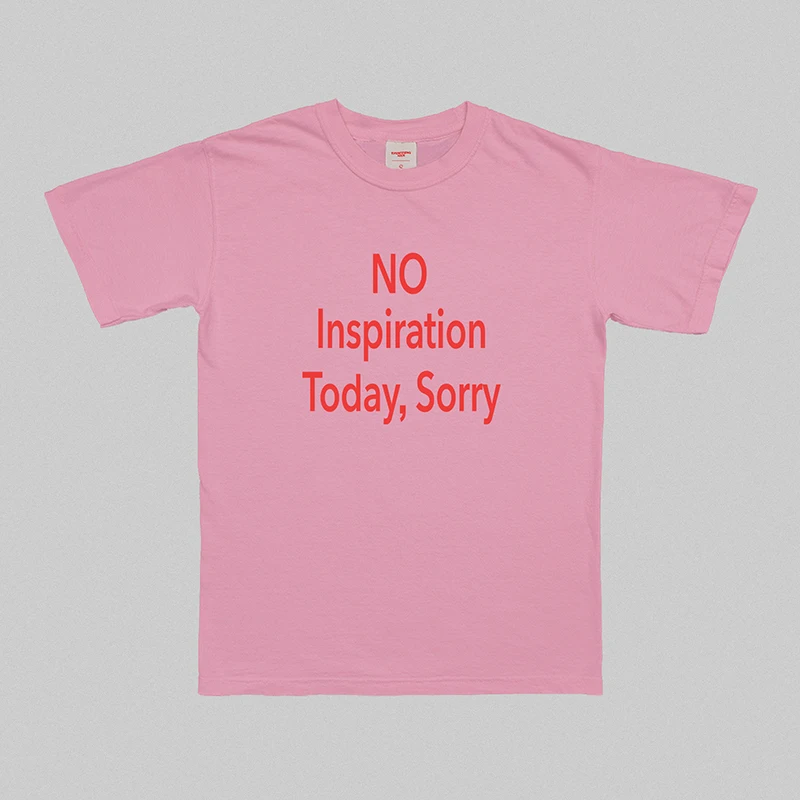 No Inspiration Today Sorry Funny Women T Shirt Cotton High Quality Graphic Tee Shirts Vintage 2000s Fashion Tshirt Dropshipping