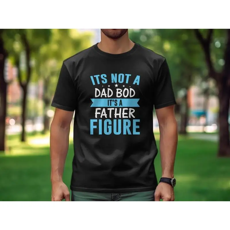 

Funny Dad T Shirt It's Not a Bod Father Figure Motivational SweaT Fathers Day