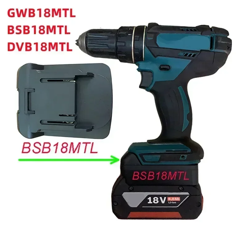 

BSB18MTL DVB18MTL GWB18MTL for Bosch BAT618 for Devon Worx for Makita Lithium Power Tool BL1830 Li-ion Battery Adapter Converter