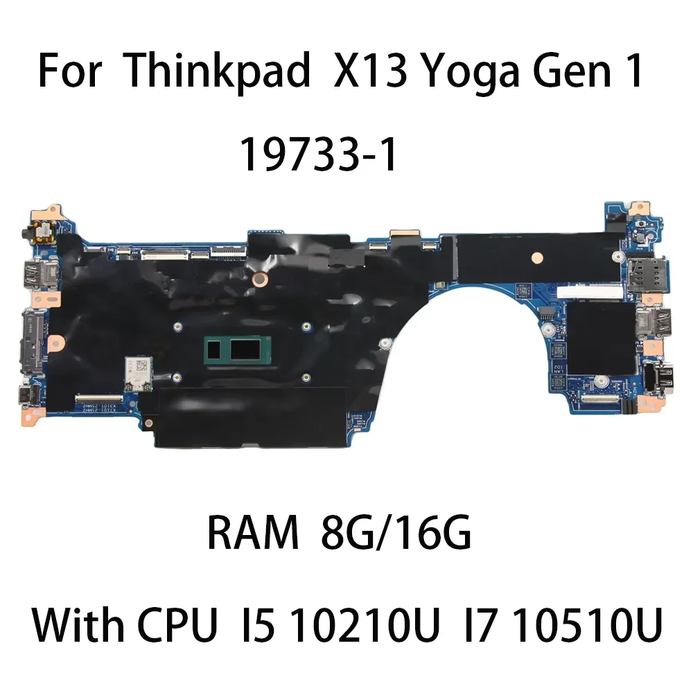 

Материнская плата для ноутбука Lenovo Thinkpad X13 Yoga Gen1 19733-1 с процессором I5 10210U I7 10510U RAM 8G 16G FRU:5B20X83488 5B21C40387