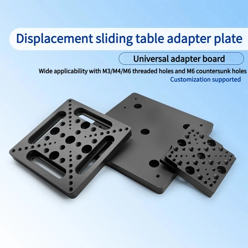 

Displacement slide universal adapter board compatible with optical breadboard with M3M4M6 threaded hole and M6 countersunk hole