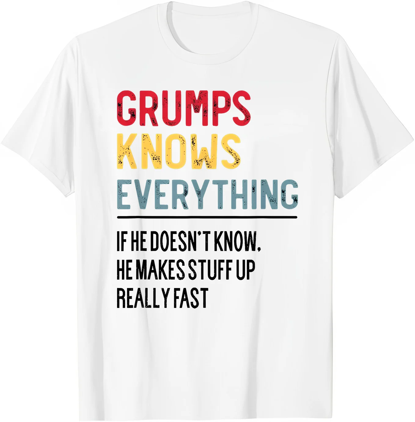 Funny Grumps Knows Everything Father's Day for Grandpa T-Shirt