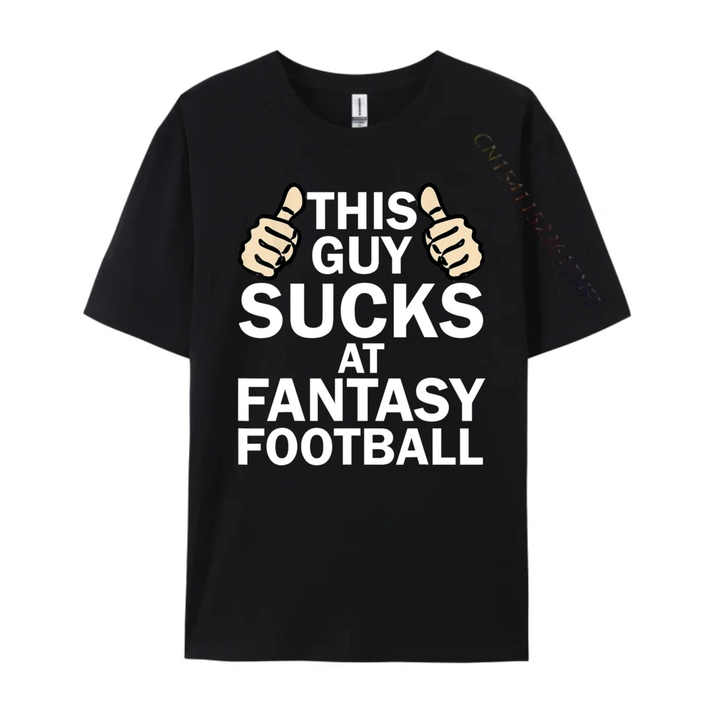 Mens This Guy Sucks At Fantasy Football Funny T Shirt Hiphop Streetwear DURABLE New Shirts And T-Shirts