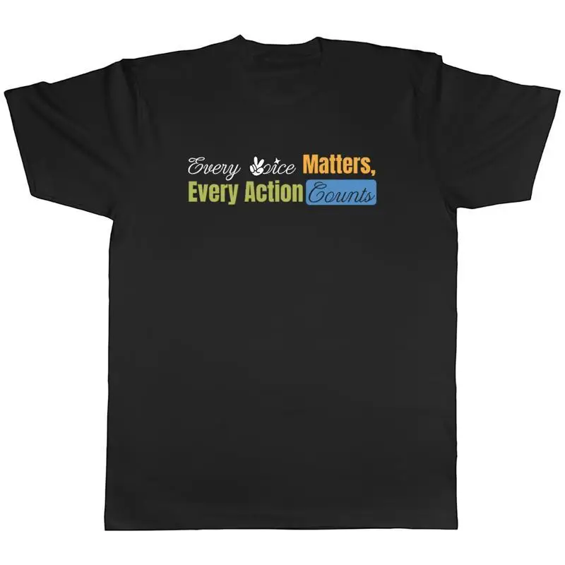 Every Voice Matters Mens TShirt Every Action Counts Tee Gift