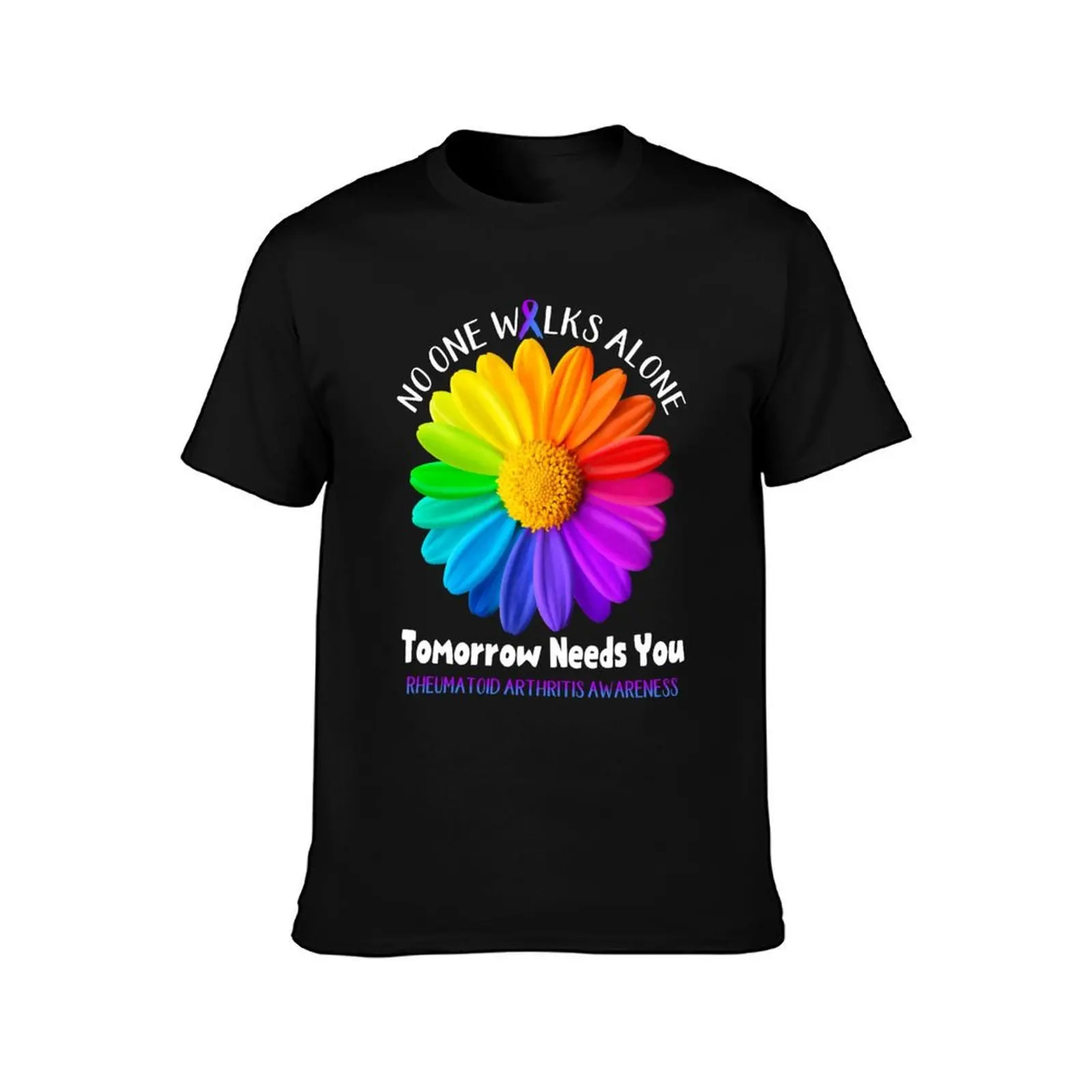 Rheumatoid Arthritis Awareness No One Walks Alone Tomorrow Needs You T-Shirt Athletic Quick Dry for Men T-Shirt