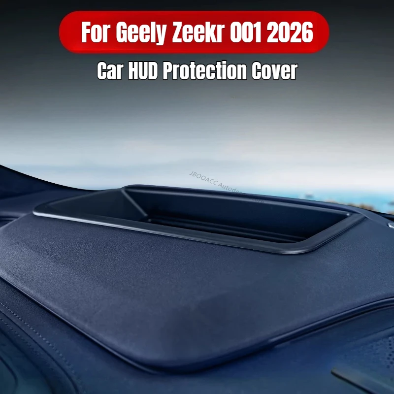 For Geely Zeekr 001 2026 Refreshed Car HUD Protection Cover Anti Reflection Head Up Display Protective Cover Screen Accessories