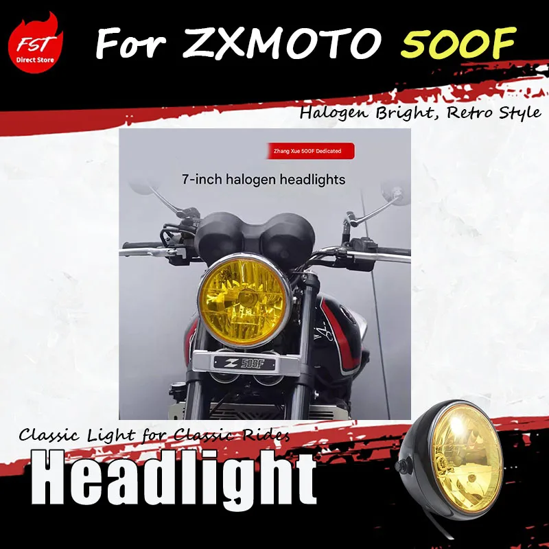 For ZXMOTO 500F, we offer a 7-inch halogen front lamp assembly with retro electroplated high-beam headlights as accessories.
