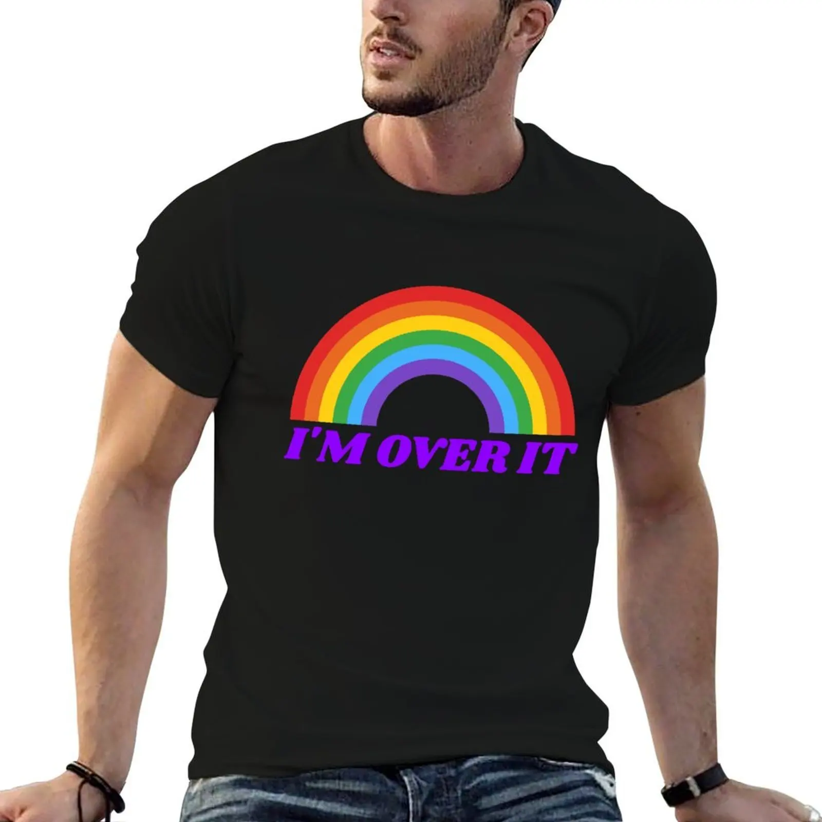 I'm Over It - Rainbow T-Shirt t shirts with prints black cotton t-shirt plain for man package t shirt man plain T-shirt