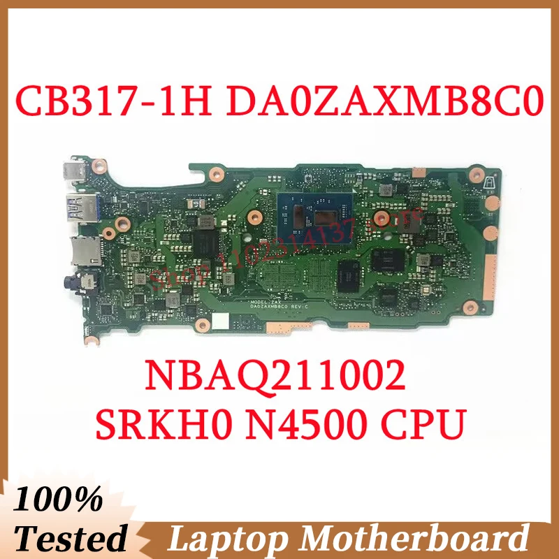 

For Acer Chromebook CB317-1H DA0ZAXMB8C0 With SRKH0 N4500 CPU Mainboard NBAQ211002 Laptop Motherboard 100% Tested Working Well