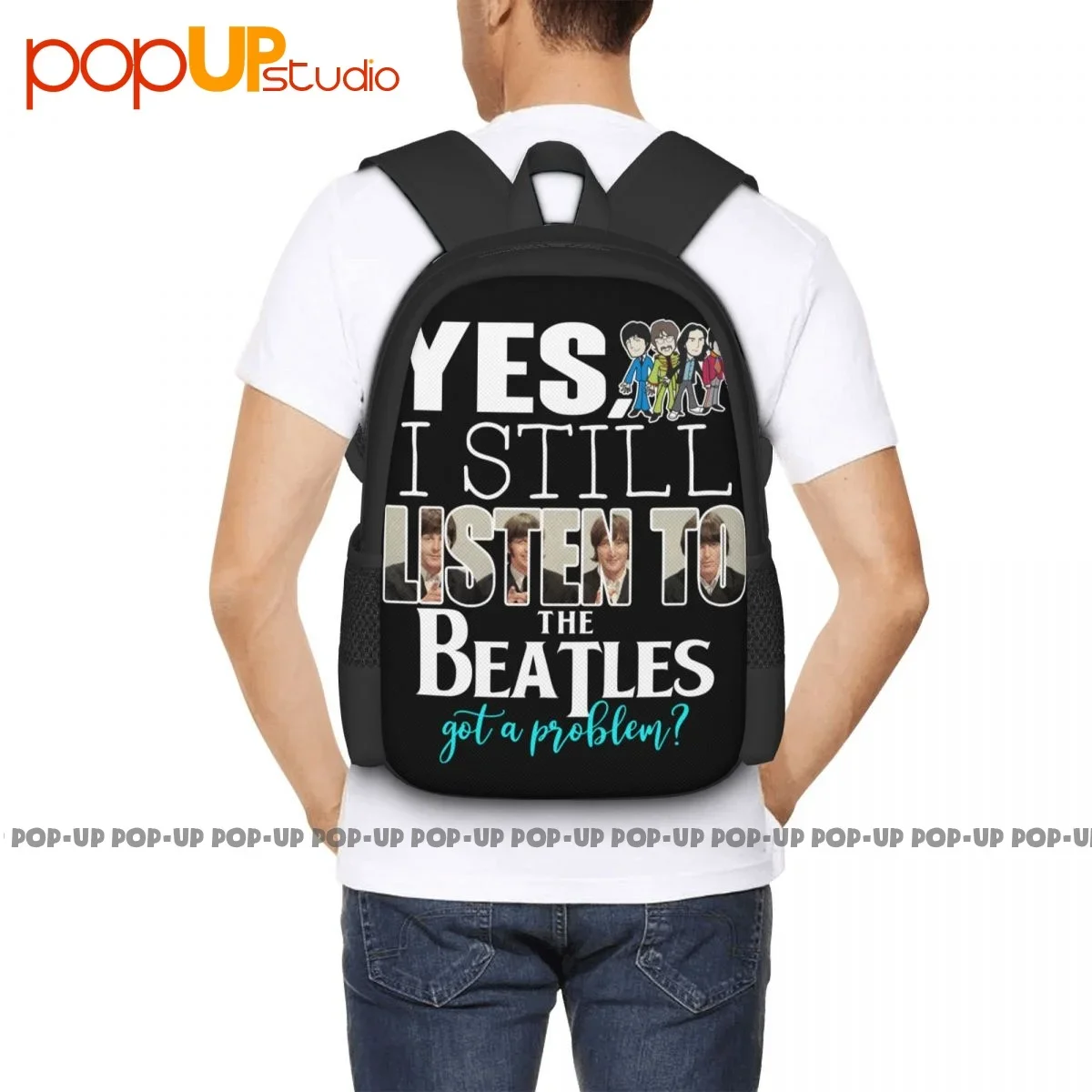 Yes I Still Listen To The Beatls Got A Problem Backpack Large Capacity Hot Foldable Sports Bag Clothes Backpacks