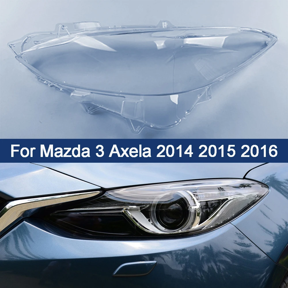Car Front Lens Light Head Lamp Lampcover Headlight Shell Transparent Lampshade Headlight Cover For Mazda 3 Axela 2014-2016(High)