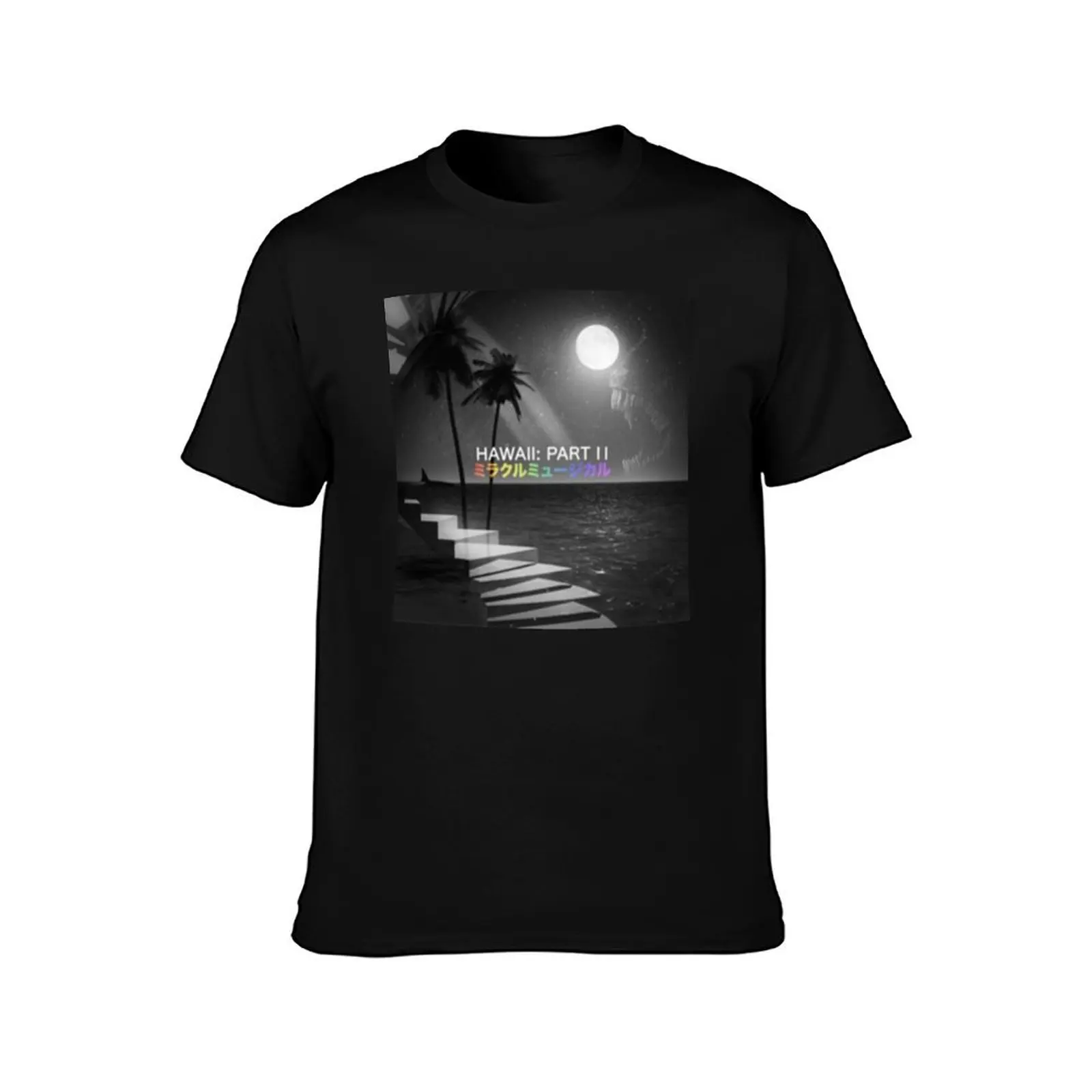 Miracle Musical Hawaii Part II T-Shirt Soft Anti-Shrink Cotton Tee T-Shirt