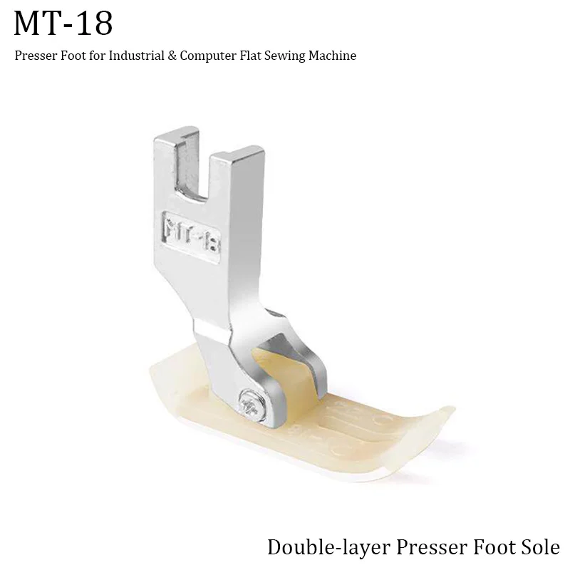 

MT-18 Plastic Presser Foot with Double Layer Teflon Replaceable Base, Sewing Parts for Industrial & Computer Flat Sewing Machine