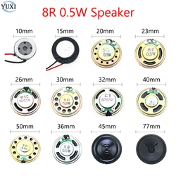 YuXi 1 Piece Loud Speaker Horn 8R 0.5W Diameter 10mm 15mm 20mm 23mm 26mm 30mm 32mm 36mm 40mm 45mm 50mm 77mm Loudspeaker