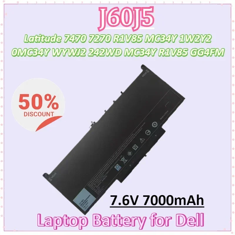 

J60J5 7.6V 7000mAh Laptop Battery for Dell Latitude 7470 7270 R1V85 MC34Y 1W2Y2 0MC34Y WYWJ2 242WD MC34Y R1V85 GG4FM