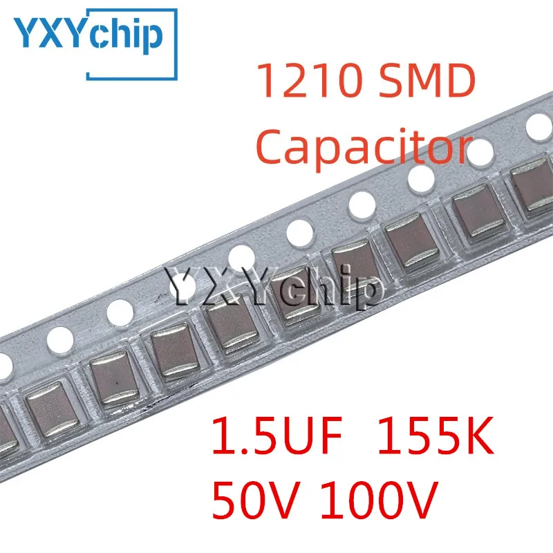 10PCS 1210 1.5UF 50V 100V 155K 10% X7R 3225 SMD Chip Multilayer Ceramic Capacitor