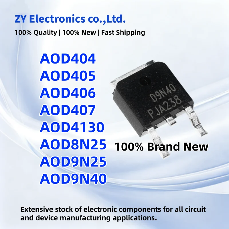 10PCS 100% New AOD406 AOD9N40 AOD9N25 AOD8N25 AOD404 AOD4130 AOD407 AOD405 D406 D9N40 D9N25 D8N25 D404 D4130 D407 D405 TO-252