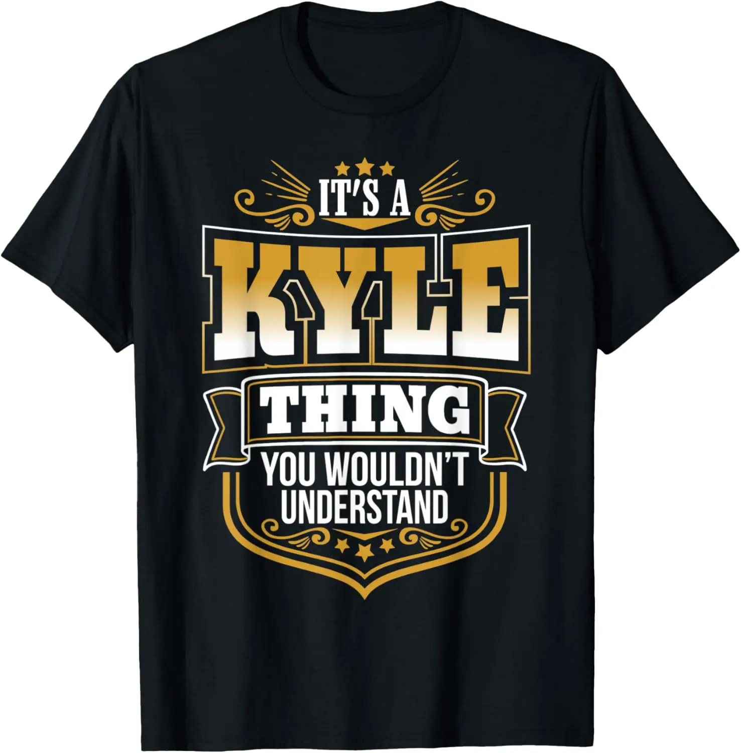 Its a KYLE thing you wouldnt understand First Name KYLE T-Shirt