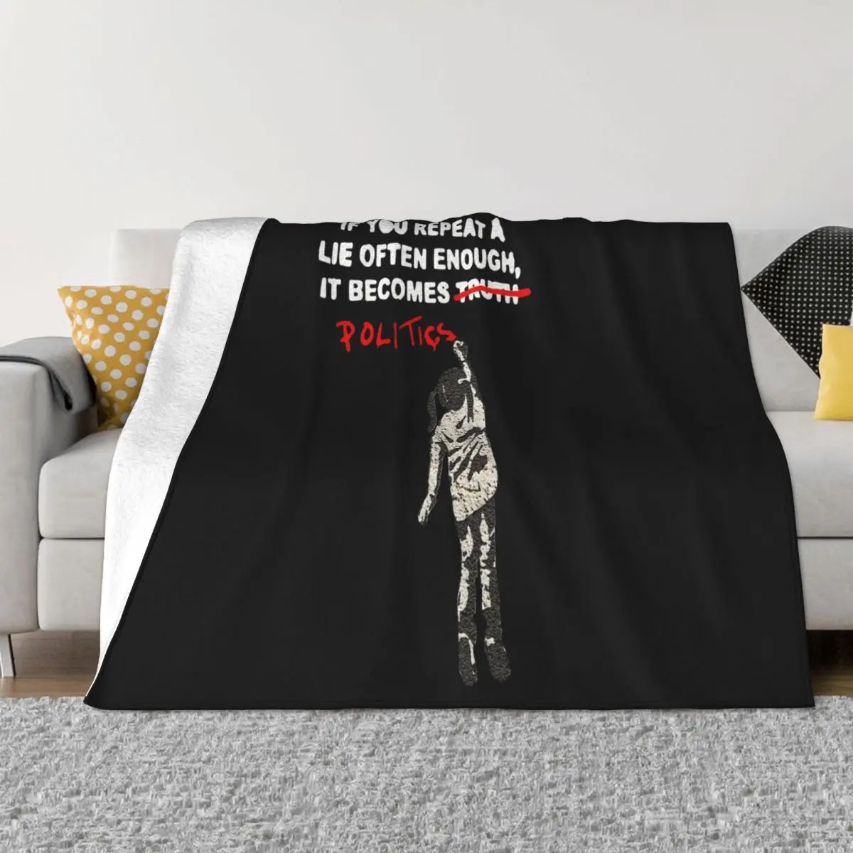 Banksy If You Repeat Lying Enough It Becomes Political Mens Top Ag71 Hot Sale Throw Blanket