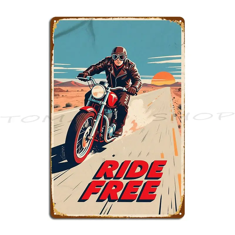 Ride Free Vintage Motorcycle Hope Metal Plaque Poster Club Wall Decor Painting Customize Designs Tin Sign Poster