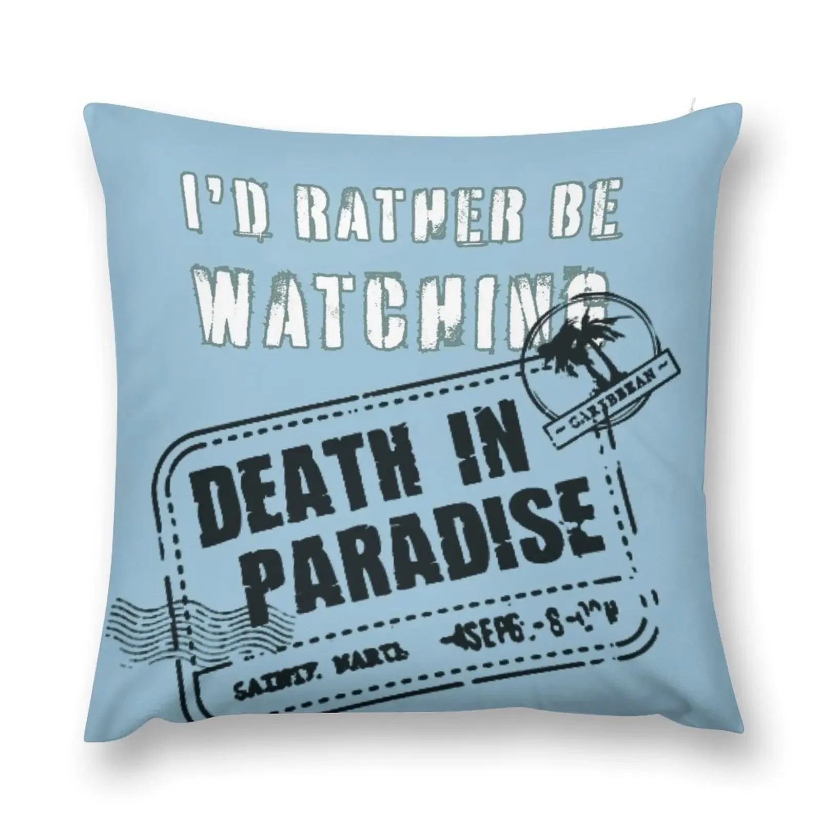 I’d rather be watching BBC Death in Paradise Throw Pillow Decorative pillow case New year pillow