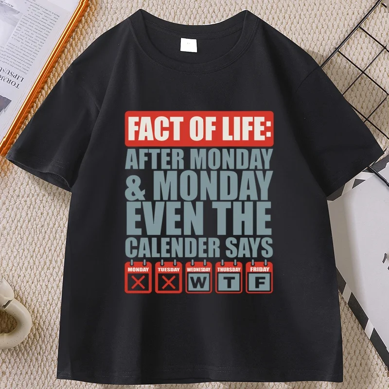 Fact of Life After Monday & Tuesday WTF T-Shirt Funny Work Humor Short Sleeve Joke Graphic Tee Cotton Round Neck Printed Graphic