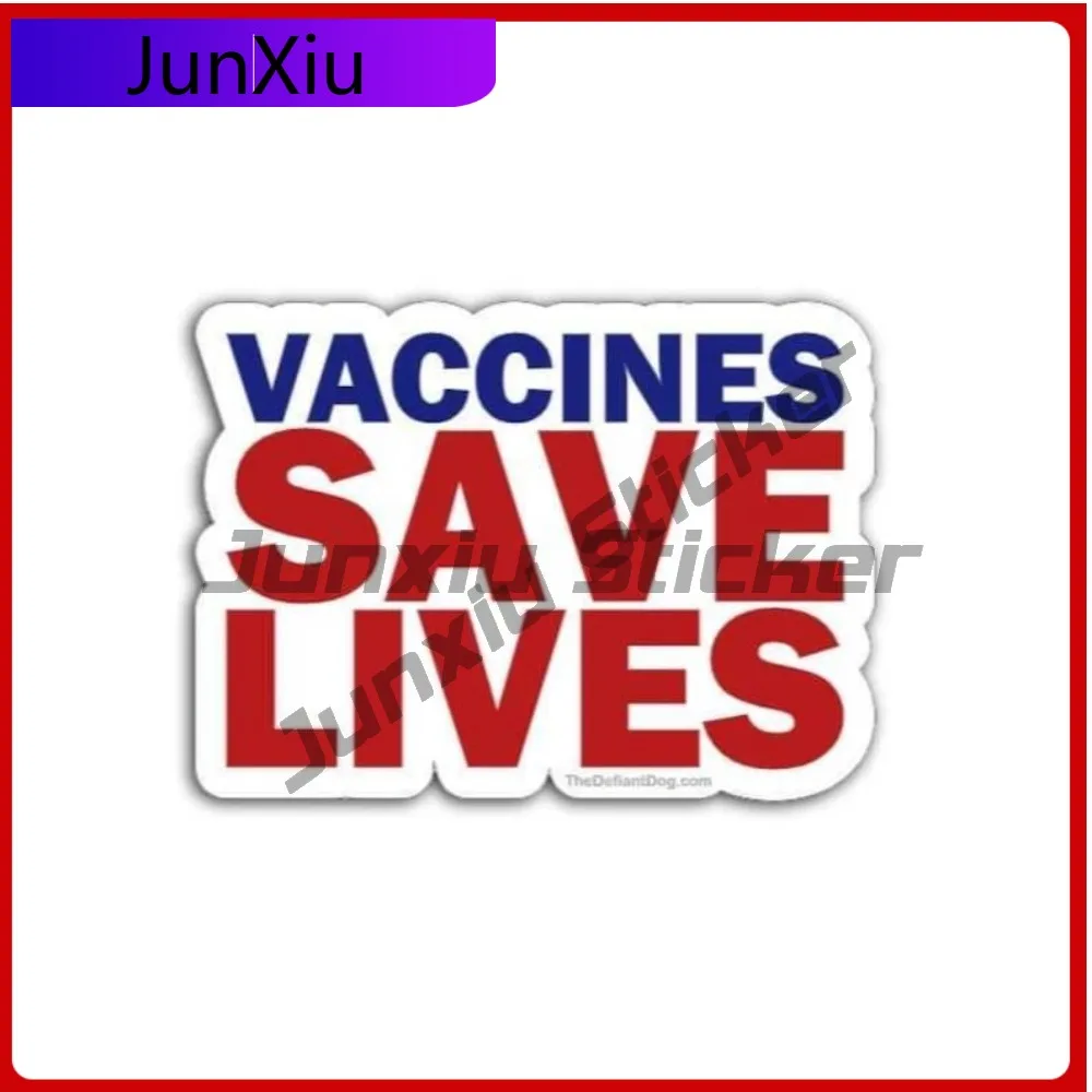 

Vaccines Save Lives Sticker Vinyl Decal Scratch-proof Decoration Camper Van Bike Decals Decoration Funny Stickers For Motorcycle