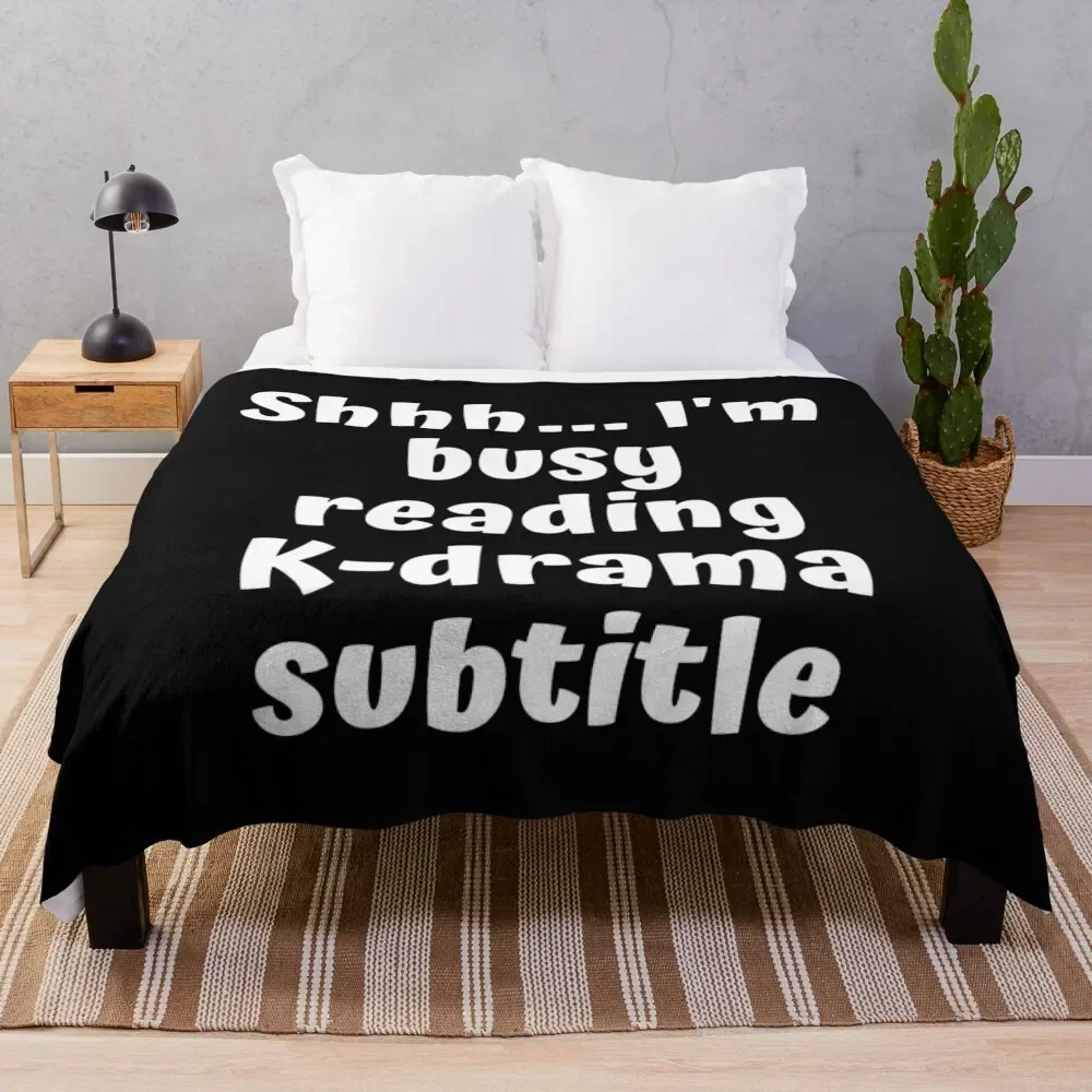 Shh Im busy reading kdrama subtitle voice Throw Blanket Soft Large Luxury Throw Blankets