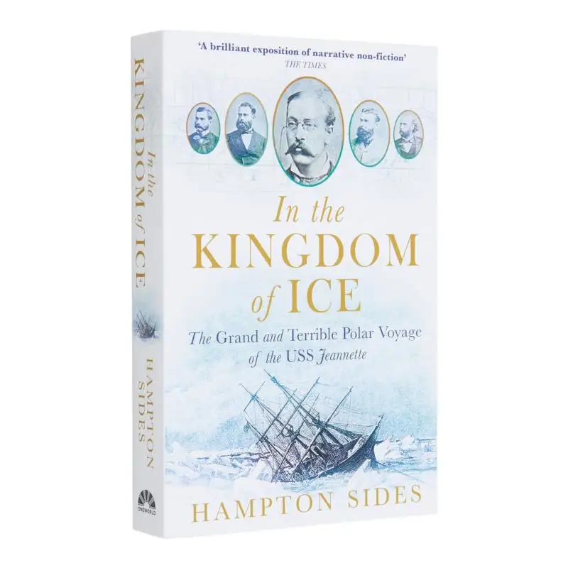 

In The Kingdom Of Ice The Grand And Terrible Polar Voyage Of The USS Jeannette Hampton Sides 9781780747453