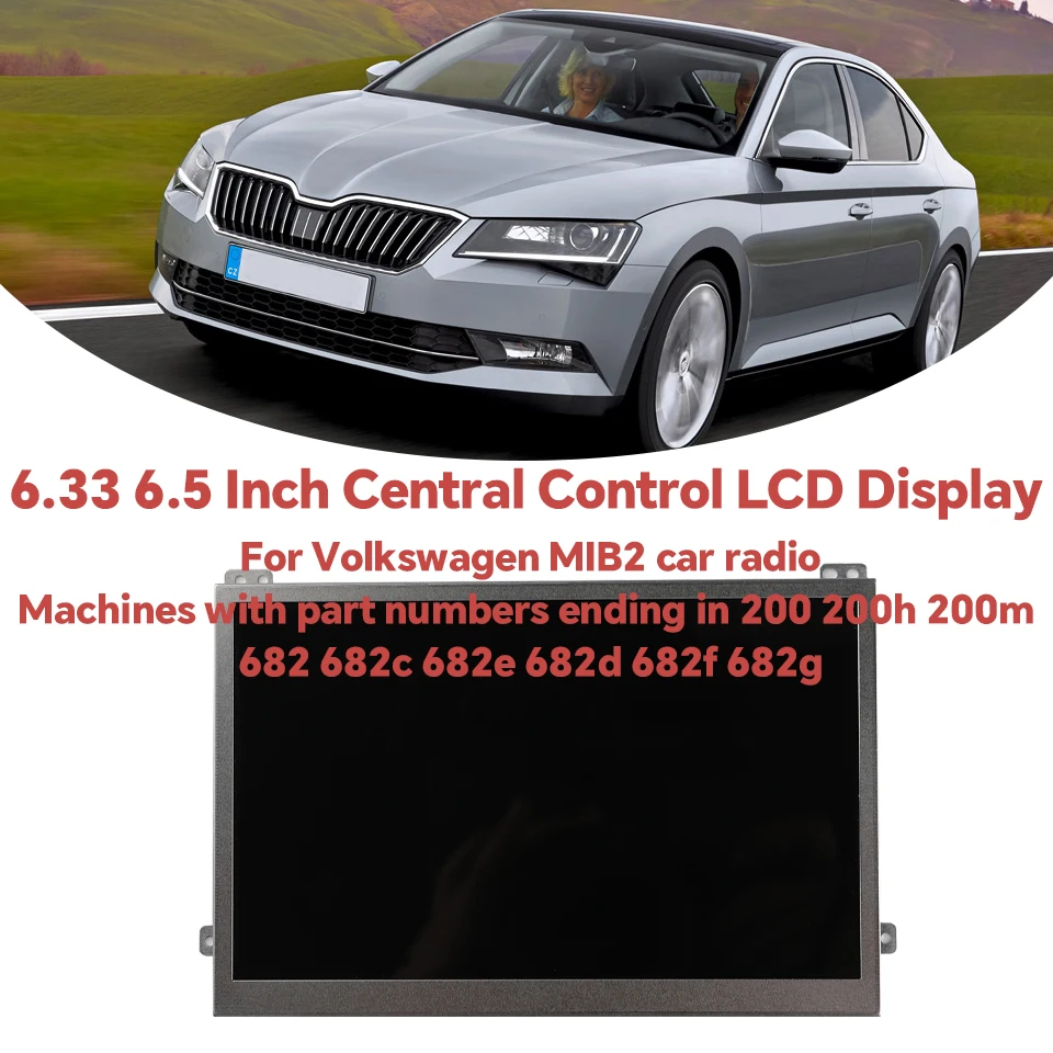 

6.5 6.33 Inch TDO-WVGA0633F00045 TDO-0633F40686 Suitable For MIB200 MIB200m MIBh 682c Central Control LCD Display Screen